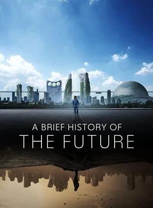 A Brief History Of The Future saison 1 poster