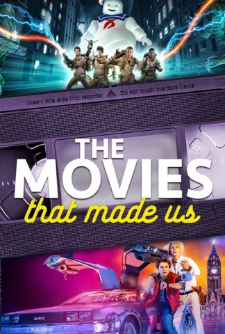 The Movies That Made Us