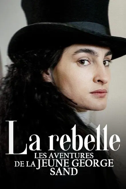 La rebelle : Les aventures de la jeune George Sand saison 1 poster