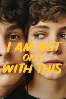 I Am Not Okay With This saison 1 poster