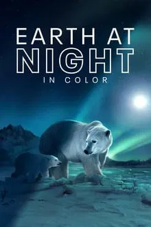 Earth At Night In Color saison 2 poster