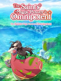 The Saint's Magic Power Is Omnipotent saison 1 poster